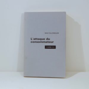 L'attaque du consommateur, Max Fullenbaum